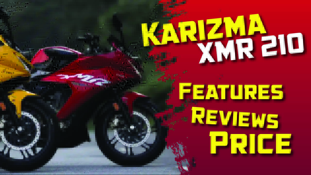 Karizma XMR 210, Features Reviews